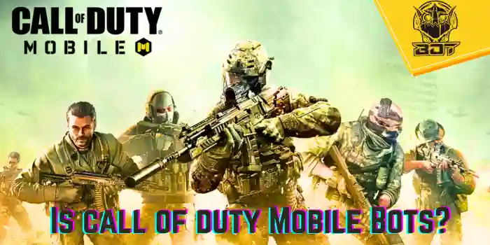 Is Call Of Duty Mobile Bots? [COD Mobile Bots]
