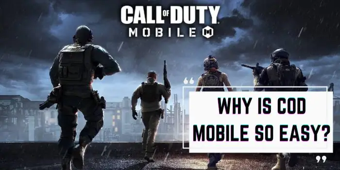 Why Is Call Of Duty Mobile So Easy? Find Out Now