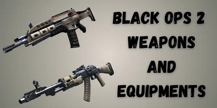  Black Ops 2 Weapons And Equipment In Cod