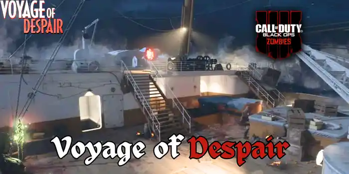 Black Ops 4 Zombies Maps Voyage of Despair