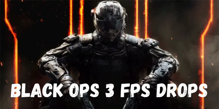 Black Ops 3 FPS Drops 